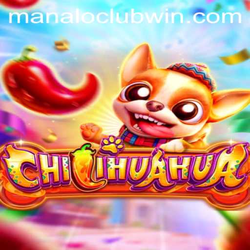 Discovering CHILIHUAHUA: A Thrilling Journey into the World of ManaloClub