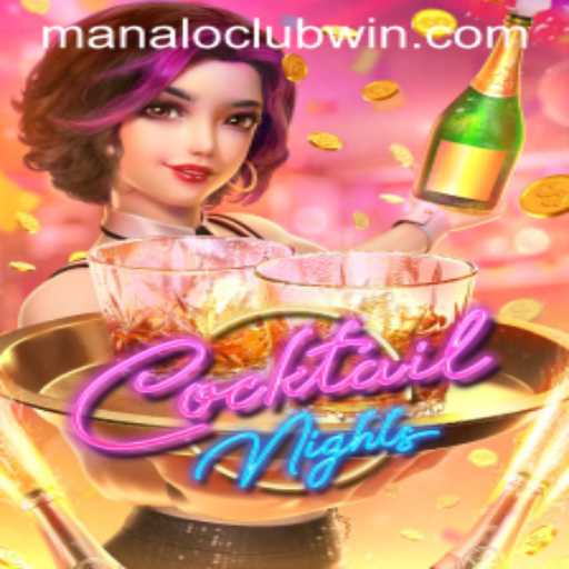 Exploring the Alluring World of CocktailNights at ManaloClub