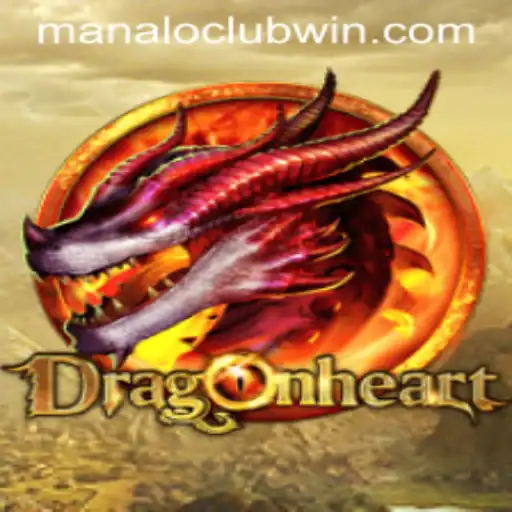 Explore the Exciting World of DragonHeart with ManaloClub