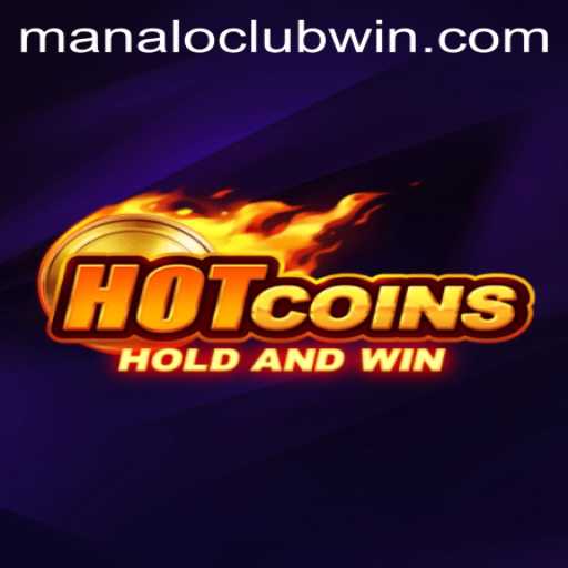 Unveiling HotCoins: The Thrilling New Game from ManaloClub